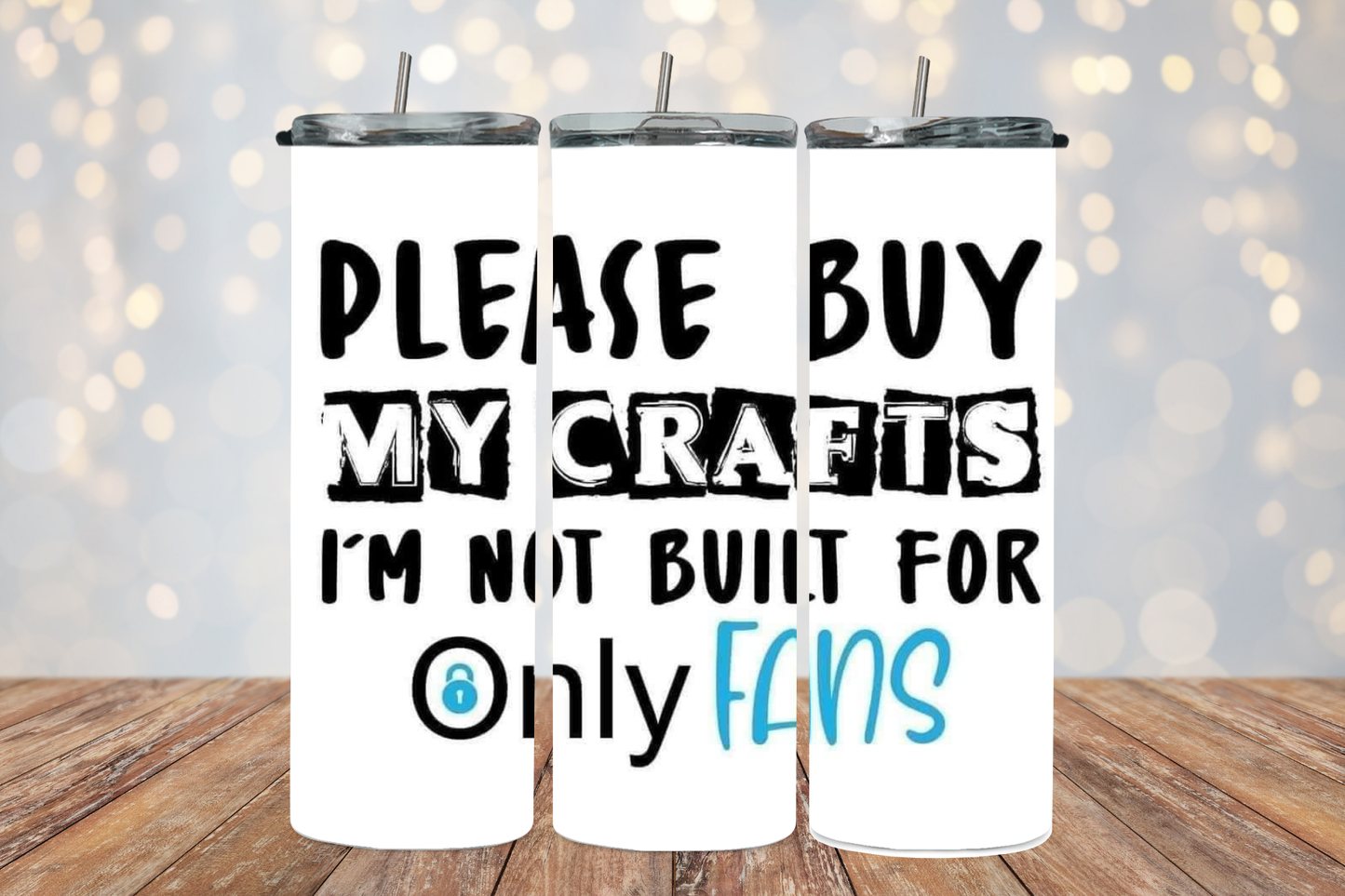 Please By My Craft I'm Not Built For ONLY FANS 2Face Graphics