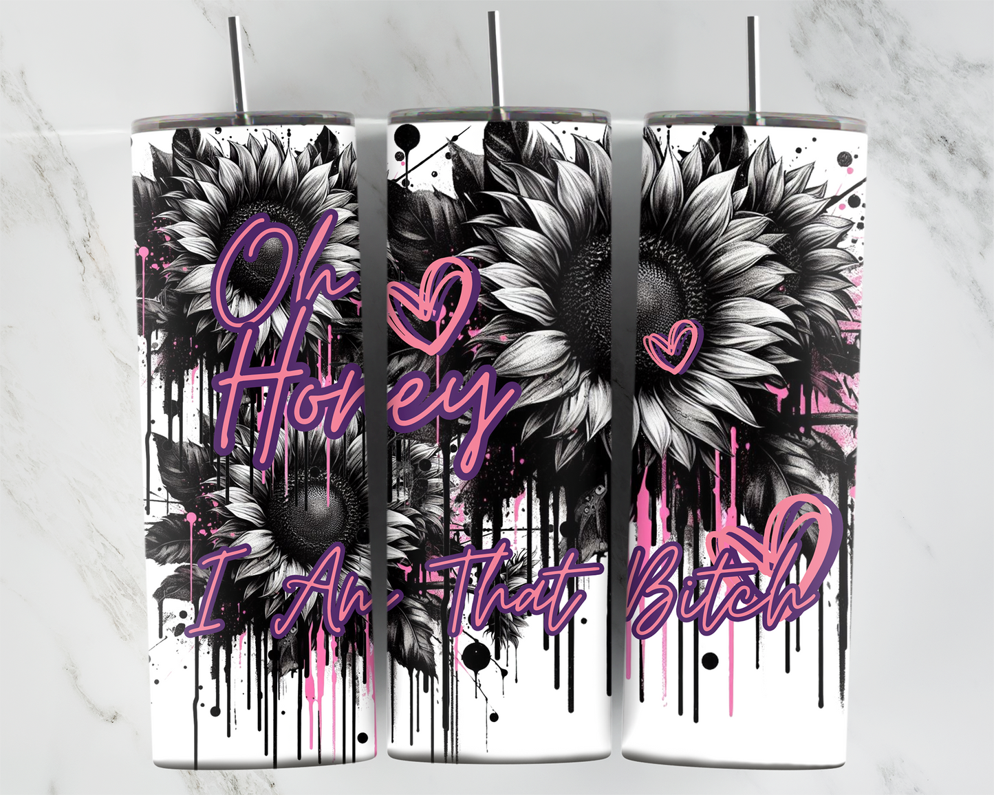 Oh honey i am that bitch pink black sunflowers 2Face Graphics