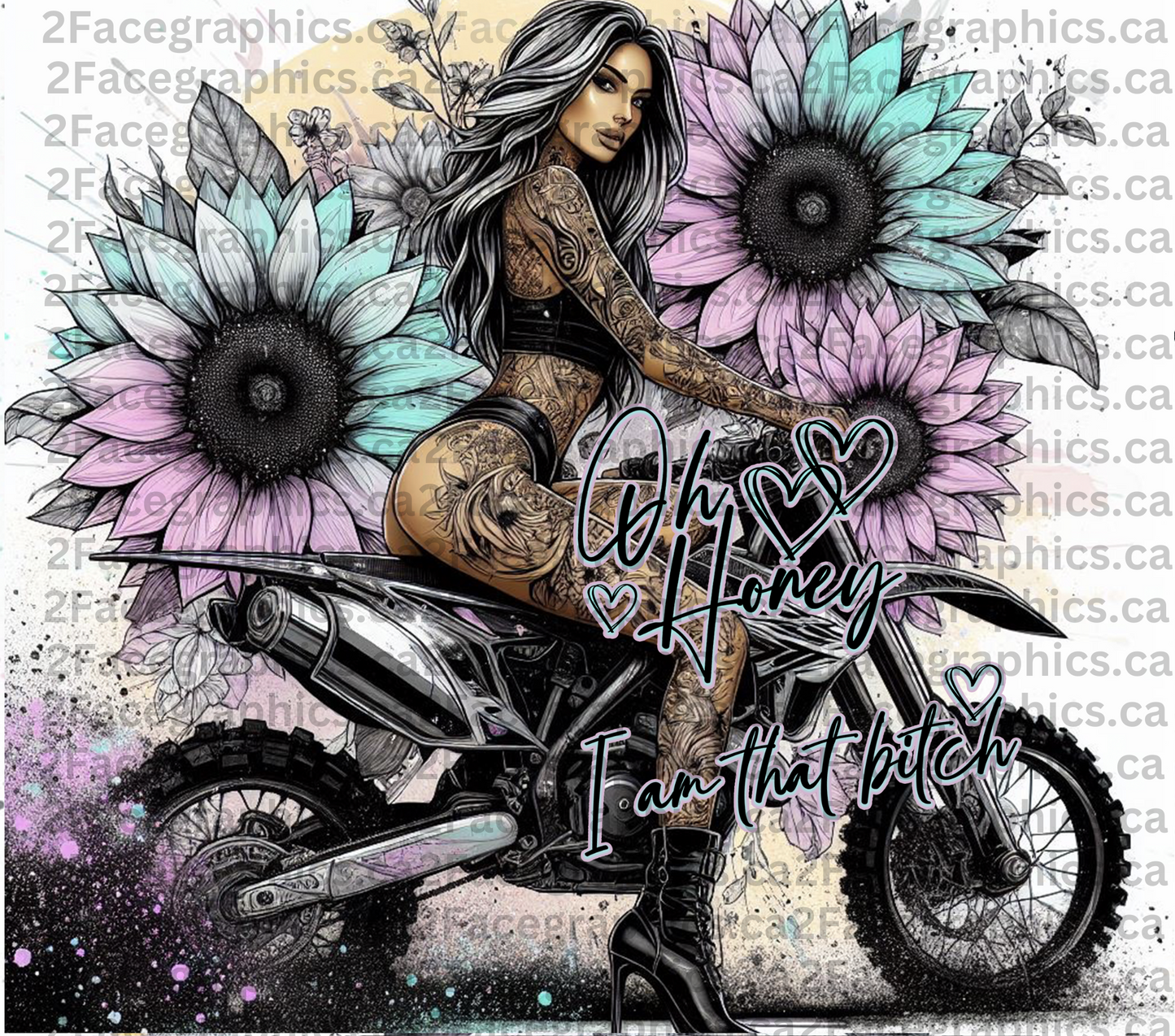 Oh honey I Am That Bitch WRAP 2Face Graphics